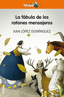 La fábula de los ratones mensajeros (Tucán Naranja, Band 57)