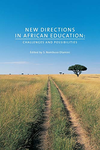 New Directions in African Education: Challenges and Possibilities (Africa: Missing Voices)