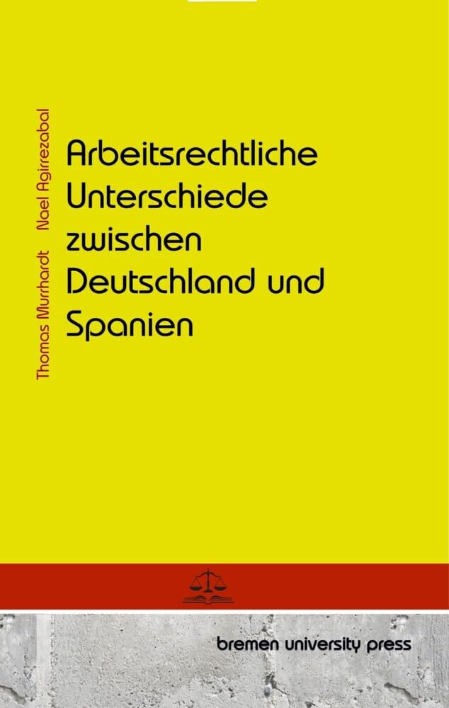 Arbeitsrechtliche Unterschiede zwischen Deutschland und Spanien