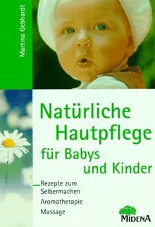 Natürliche Hautpflege für Babys und Kinder