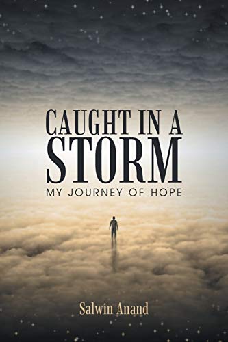 Caught In A Storm: My Journey of Hope