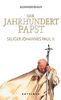 Der Jahrhundertpapst: Seliger Johannes Paul II.