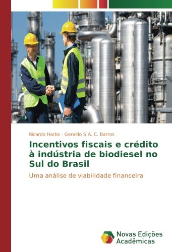 Incentivos fiscais e crédito à indústria de biodiesel no Sul do Brasil: Uma análise de viabilidade financeira