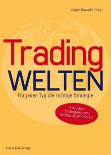 Tradingwelten Fur Jeden Typ Die Richtige Strategie Von Holger Galuschke Dipl Kfm Und Dvfa Investmentan