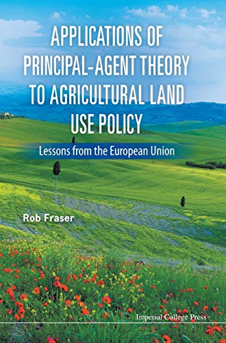 Applications of Principal-Agent Theory to Agricultural Land Use Policy: Lessons from the European Union