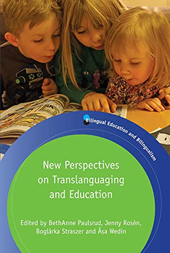 New Perspectives on Translanguaging and Education (Bilingual Education & Bilingualism, 108)