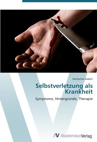 Selbstverletzung als Krankheit: Symptome, Hintergründe, Therapie
