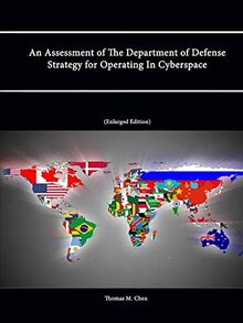 An Assessment of The Department of Defense Strategy for Operating In Cyberspace