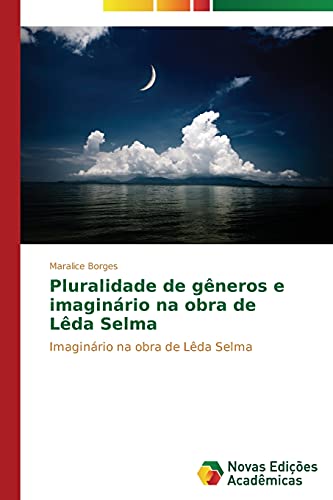 Pluralidade de gêneros e imaginário na obra de Lêda Selma: Imaginário na obra de Lêda Selma