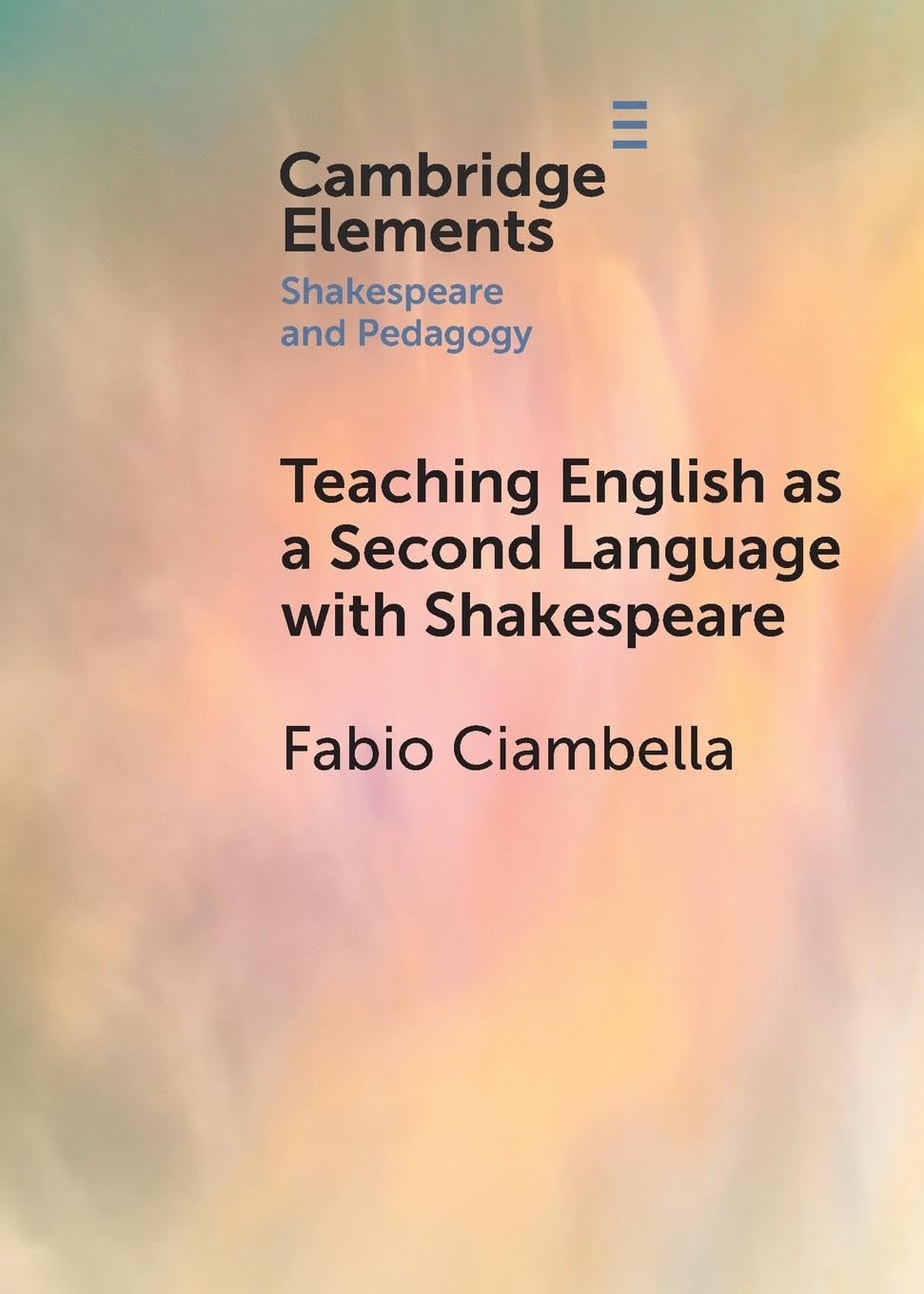 Teaching English as a Second Language with Shakespeare (Elements in Shakespeare and Pedagogy)