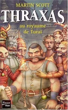 Thraxas. Vol. 1. Thraxas au royaume de Turaï