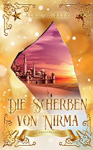 Die Scherben von Nirma - Die Entscheidung: Die Entscheidung