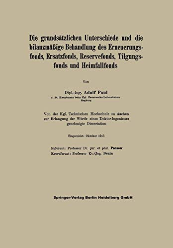 Die Grundsätzlichen Unterschiede Und Die Bilanzmäßige Behandlung Des Erneuerungsfonds, Ersatzfonds, Reservefonds, Tilgungsfonds Und Heimfallfonds