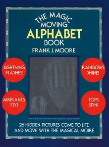 The Magic Moving Alphabet Book