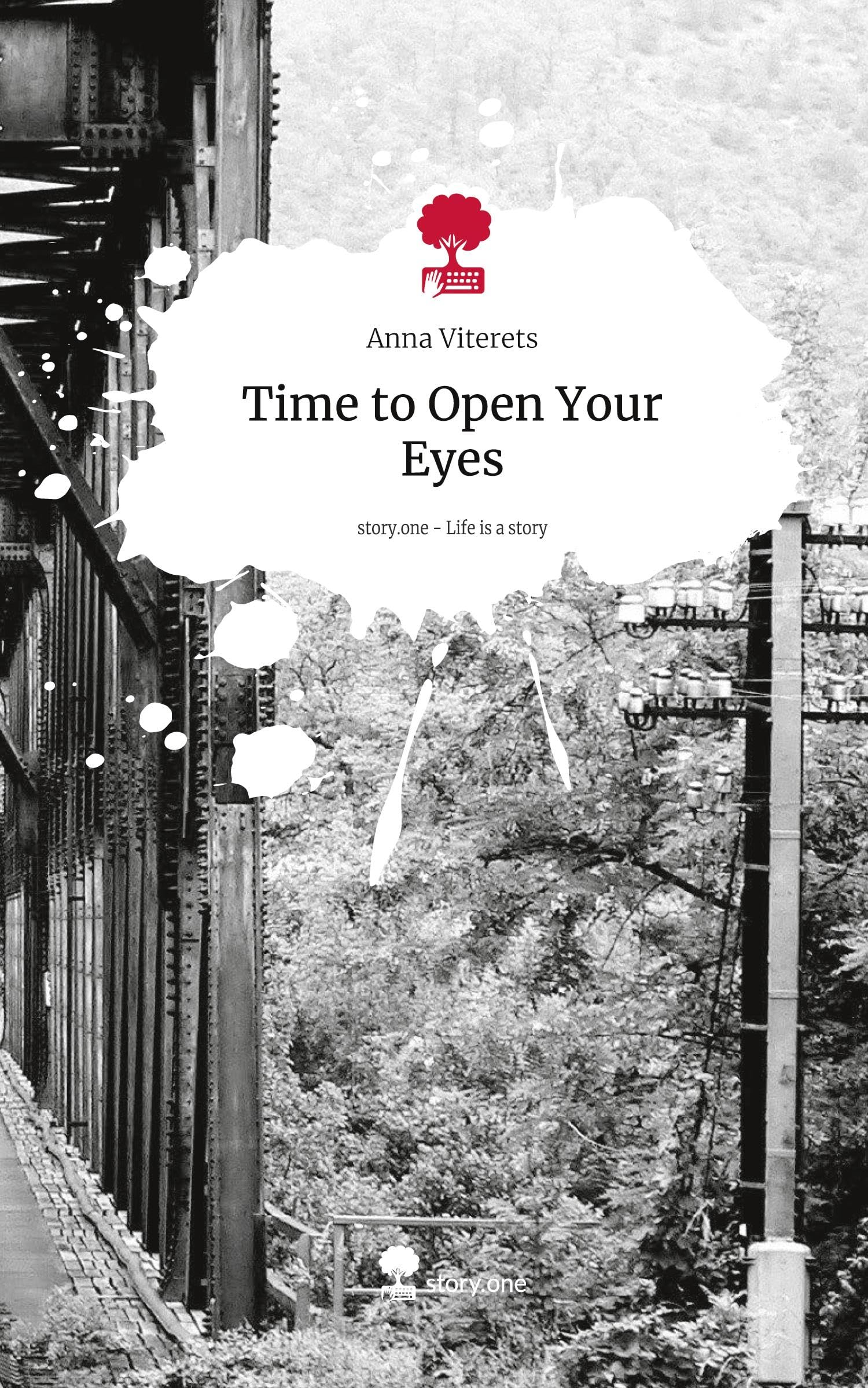 Time to Open Your Eyes. Life is a Story - story.one