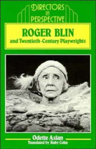 Roger Blin and Twentieth-Century Playwrights (Directors in Perspective)