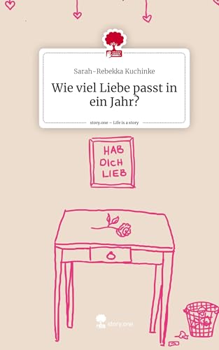 Wie viel Liebe passt in ein Jahr?. Life is a Story - story.one