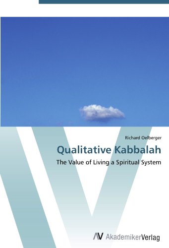 Qualitative Kabbalah: The Value of Living a Spiritual System