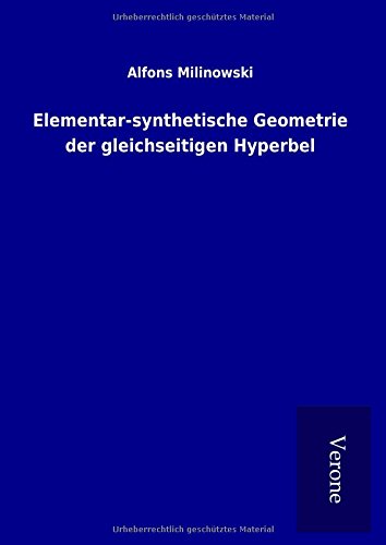 Elementar-synthetische Geometrie der gleichseitigen Hyperbel