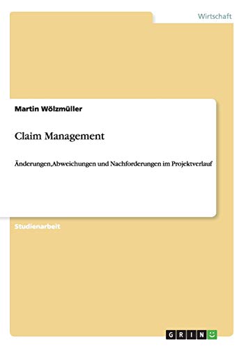 Claim Management: Änderungen, Abweichungen und Nachforderungen im Projektverlauf