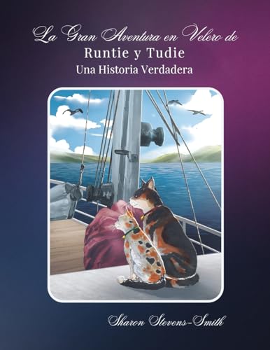 La Gran Aventura en Velero de Runtie y Tudie: Una Historia Verdadera
