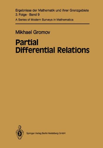 Partial Differential Relations (Ergebnisse der Mathematik und ihrer Grenzgebiete. 3. Folge / A Series of Modern Surveys in Mathematics, Band 9)