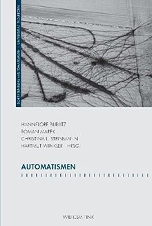 Automatismen (Schriftenreihe des Graduiertenkollegs 'Automatismen')