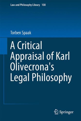 A Critical Appraisal of Karl Olivecrona's Legal Philosophy (Law and Philosophy Library, Band 108)