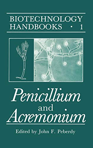 Penicillium and Acremonium (Biotechnology Handbooks, 1, Band 1)
