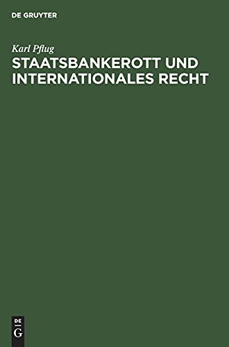 Staatsbankerott und internationales Recht: Gekrönte Preisschrift