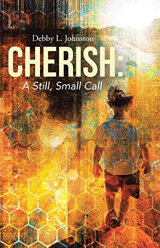 Cherish: A Still, Small Call