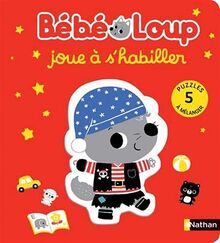 Bébé loup joue à s'habiller : 5 puzzles à mélanger