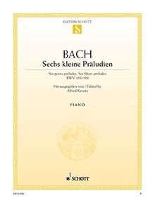 Sechs kleine Präludien: BWV 933-938. Klavier. (Edition Schott Einzelausgabe)