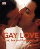 Gay Love: Liebe, Sex und Partnerschaft