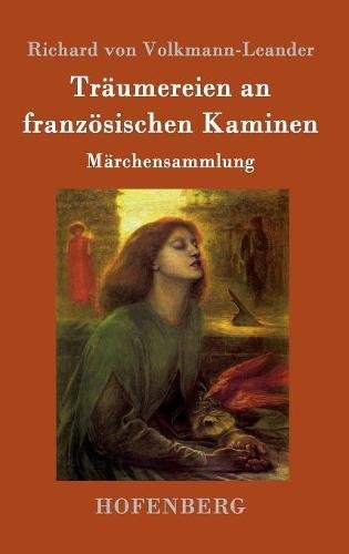 Träumereien an französischen Kaminen: Märchensammlung