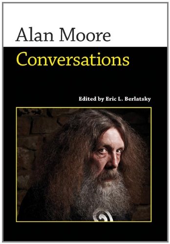 Alan Moore: Conversations (Conversations with Comic Artists (Paperback))