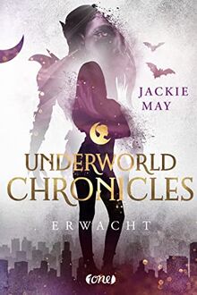 Underworld Chronicles - Erwacht: Buch 3