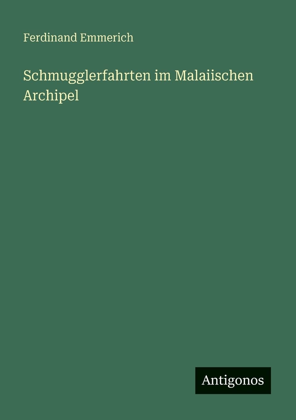 Schmugglerfahrten im Malaiischen Archipel