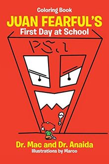 Juan Fearful’s First Day at School: (Coloring Book)