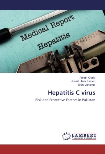 Hepatitis C virus: Risk and Protective Factors in Pakistan