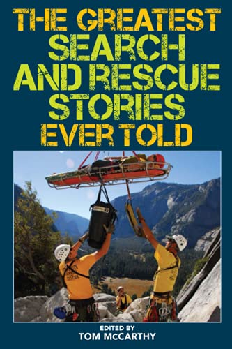 The Greatest Search and Rescue Stories Ever Told