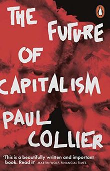 The Future of Capitalism: Facing the New Anxieties