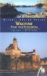 Wachau, Wald- und Weinviertel