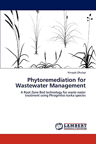 Phytoremediation for Wastewater Management: A Root Zone Bed technology for waste water treatment using Phragmites karka species