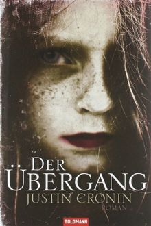 Der Übergang: Band 1 der "Passage-Trilogie" - Roman