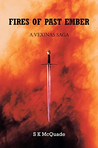 Fires of Past Ember: A Vexinas Saga