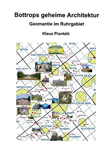 Bottrops geheime Architektur: Geomantie im Ruhrgebiet