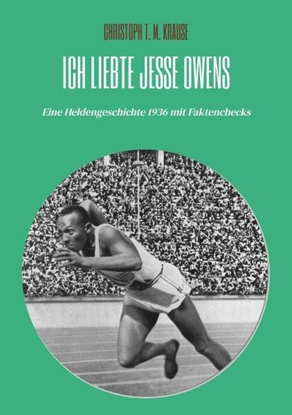 Ich liebte Jesse Owens: Eine Heldengeschichte 1936 mit Faktenchecks