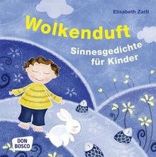 Wolkenduft. Sinnesgedichte  Poesie für Kinder: Sinnesgedichte für Kinder