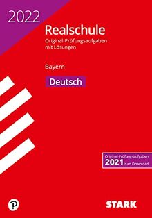 STARK Original-Prüfungen Realschule 2022 - Deutsch - Bayern (STARK-Verlag - Abschlussprüfungen)